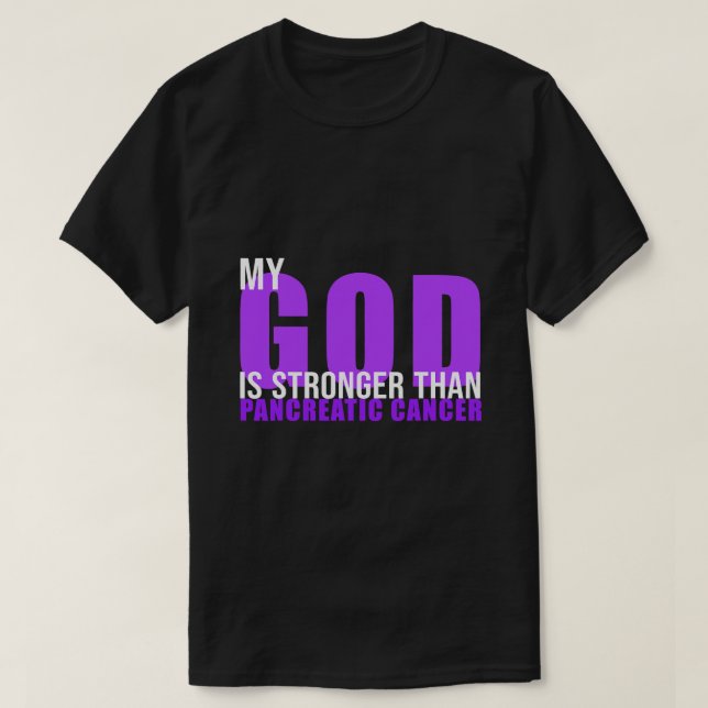 Min Gud är starkare än Pancreatic cancer Awarenes T Shirt (Design framsida)
