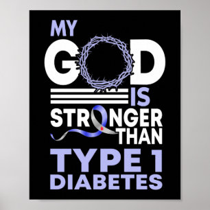 Min Gud är starkare än typ 1-diabetesmedvetande Poster