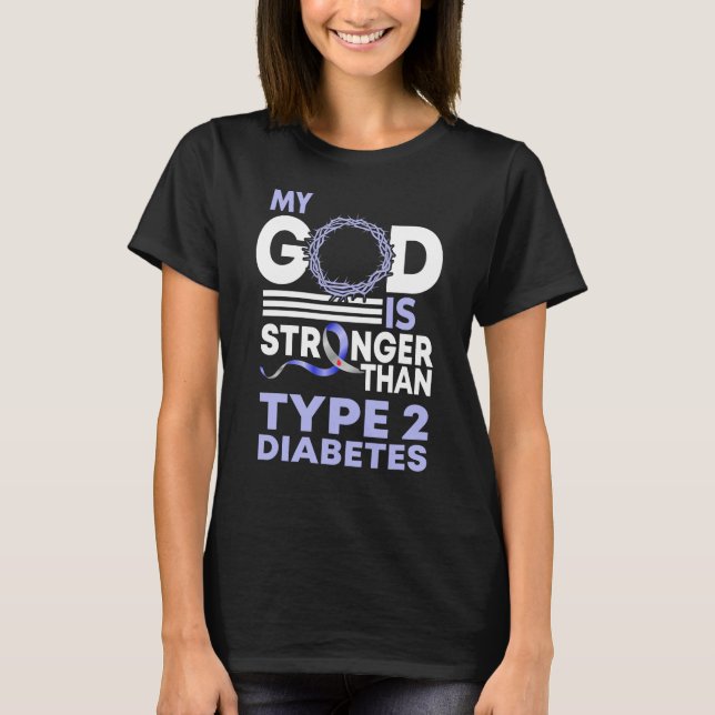 Min Gud är starkare än typ 2-diabetesmedvetande T Shirt (Framsida)