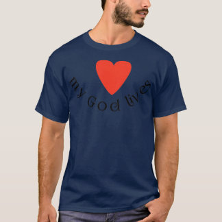 Min Gud lever T Shirt
