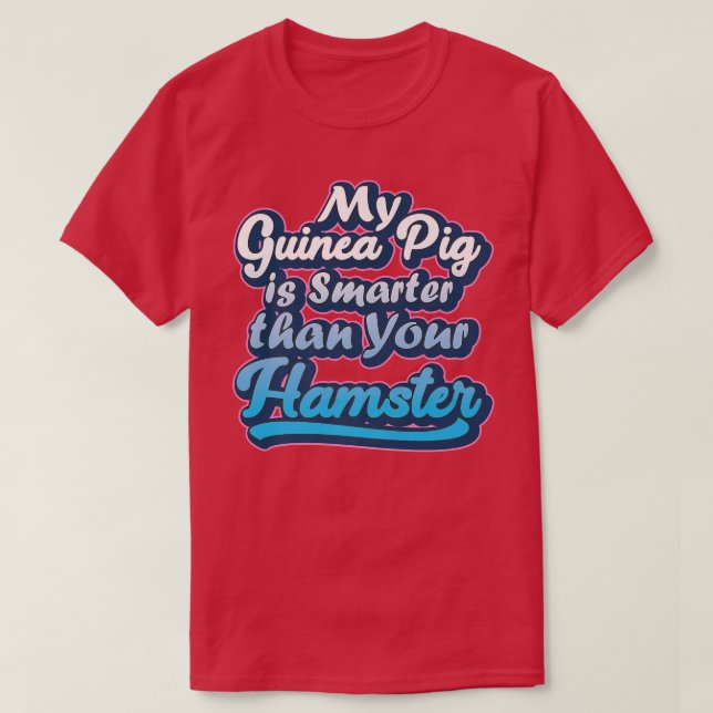 Min Guinea Gris är Smarter Sarkastic Humor Animal  T Shirt (Design framsida)