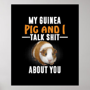 Min Guinea Gris och jag pratar om dig som husägare Poster