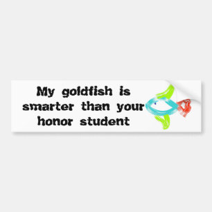 Min guldfisk är mer smart än din hederstudent bildekal