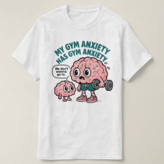 Min gym Anxiety har gym Anxiety T Shirt