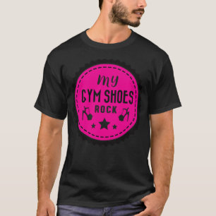 Min gym sko är fantastisk t shirt