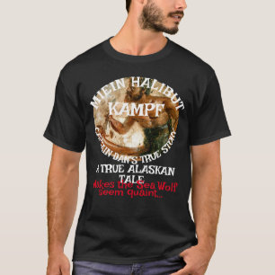 Min Halibut-kamp en sann Alaskaberättelse T Shirt