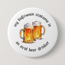 Min Halloween Costume är en Avid Beer Drinker Funn Knapp