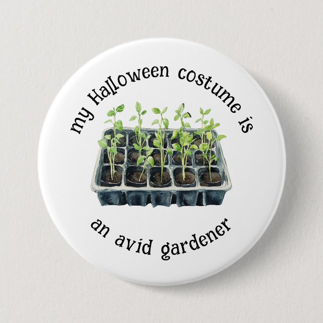 Min Halloween Costume är en Avid Gardener... Knapp (Framsida)