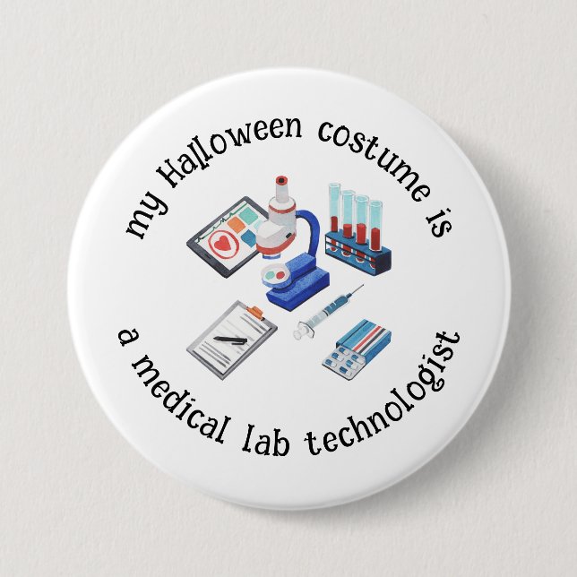 Min Halloween Costume är en medicinsk lab-teknolog Knapp (Framsida)