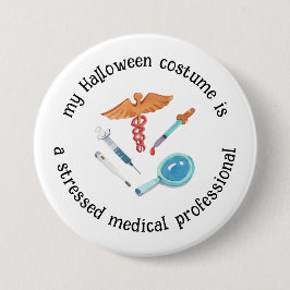 Min Halloween Costume är en medicinsk Professionel Knapp
