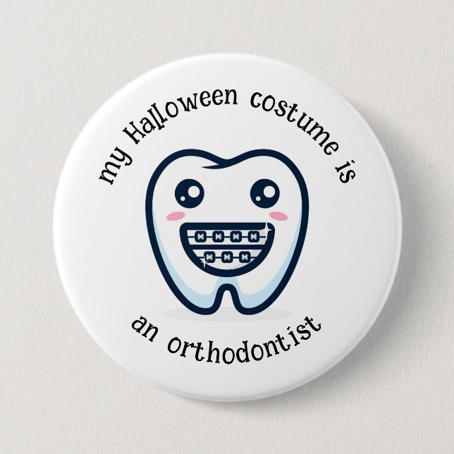Min Halloween Costume är en orthodontist.. Knapp (Framsida)