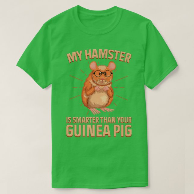 Min hamster är smartare än din Guinea T Shirt (Design framsida)