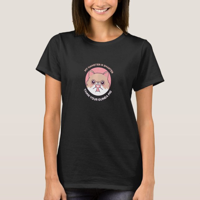 Min hamster är smartare än din Guinea T Shirt (Framsida)