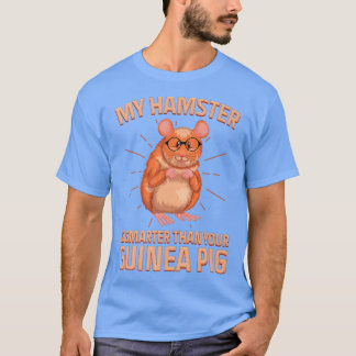 Min hamster är smartare än din Guinea T Shirt