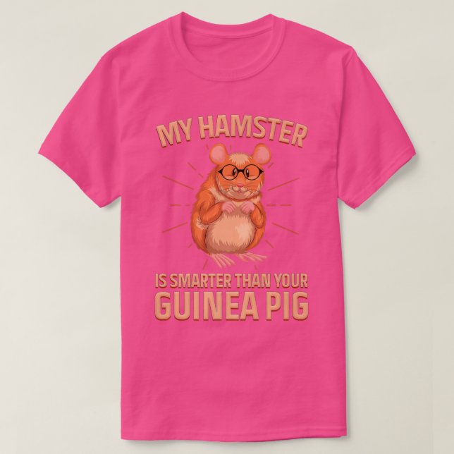 Min hamster är smartare än din Guinea T Shirt (Design framsida)