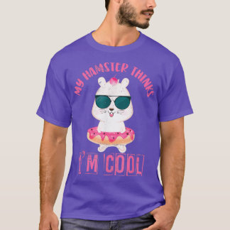 Min Hamster Thinks Im Coola Hamster T Shirt
