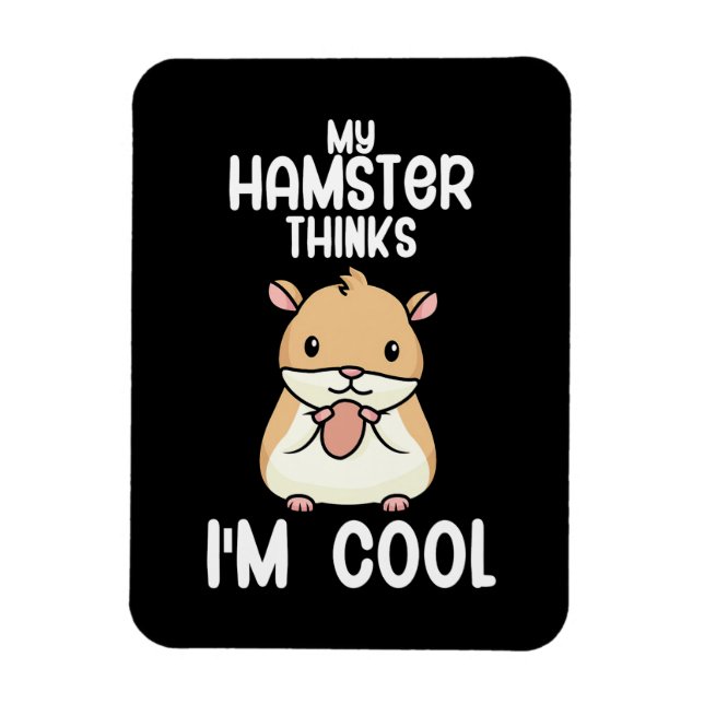 Min Hamster tror att jag är Coola Magnet (Vertikal)