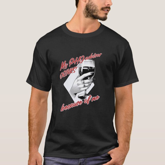 Min handledare för doktorandstudier dricker på gru t shirt (Framsida)