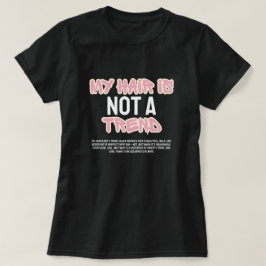 Min hår är inte ett modefenomen Svart T-shirt för