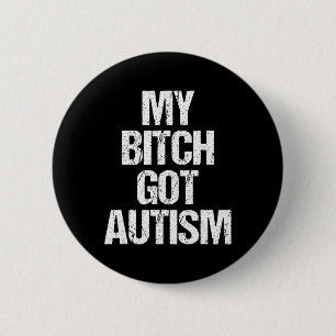 Min Har Autism - Lustigt att säga autism Awareness Knapp