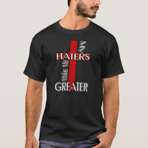 Min Haters gör mig mer underbar Tee