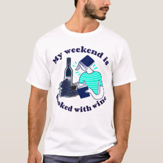 Min helg är bokad - med vin t shirt