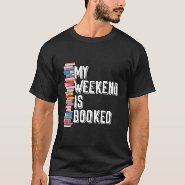 Min Helg är bokad T Shirt (Framsida)