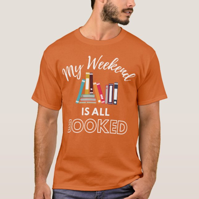 Min helg är helt bokad present t shirt (Framsida)