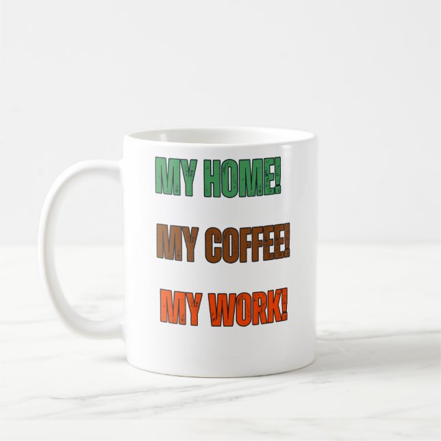 Min Hem Min Kaffe Min Arbetsplats Design Kaffemugg (Vänster)