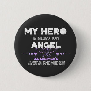 Min Hero är nu min ängel - Alzheimers medvetenhet Knapp