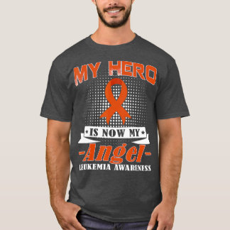 Min Hero är nu min angel Leukemi-medvetandegrad S T Shirt