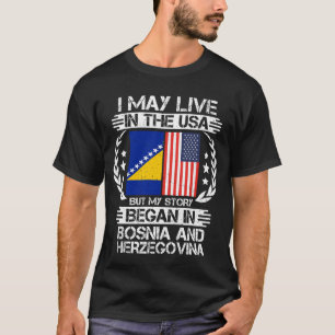 Min historia började i Bosnien och Hercegovina T Shirt
