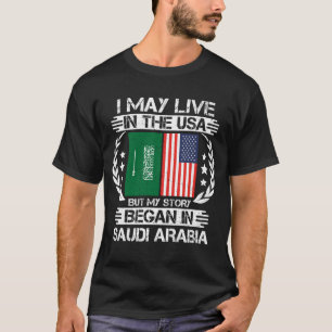 Min historia började i Saudiarabien T Shirt