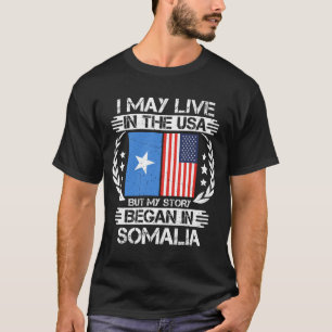 Min historia började i Somalia T Shirt