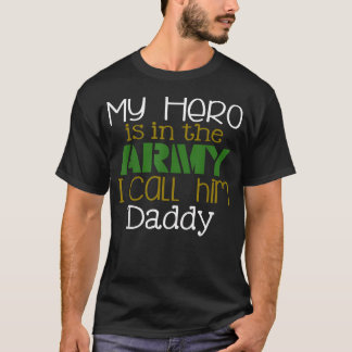 Min hjälte är i armén jag kallar honom t shirt