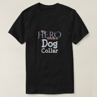 Min hjälte ha på sig en hundhalsband t-shirt