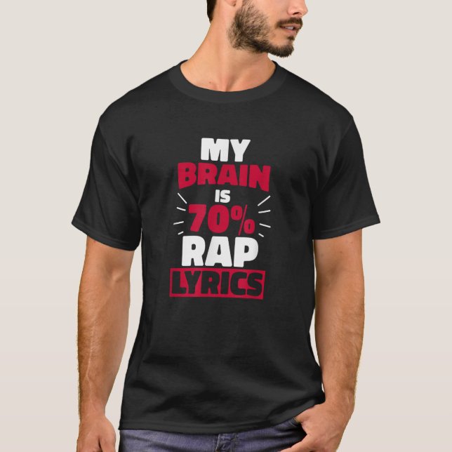 Min hjärna är 70 Rap Lyrics Funny Rapper Gift T Sh Shirt (Framsida)