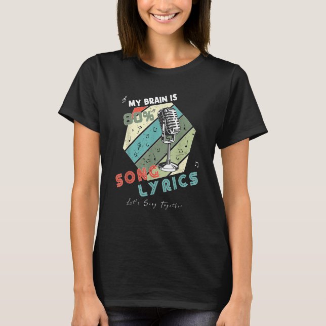 Min hjärna är 80 procent av Sång-lagren T Shirt (Framsida)