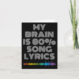 Min hjärna är 80 % Sång Letter Funny Music Älskare Kort