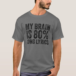 Min hjärna är 80 % Sång Letter Funny Music Älskare T Shirt