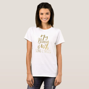 Min hjärna är 80% sångtexter Guld Typ T-shirt