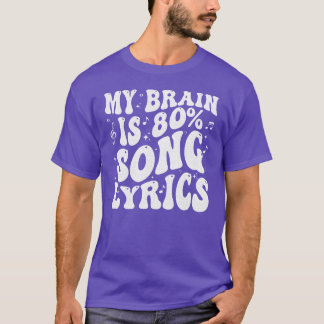 Min hjärna är 80 sångtexter musikälskare present t shirt