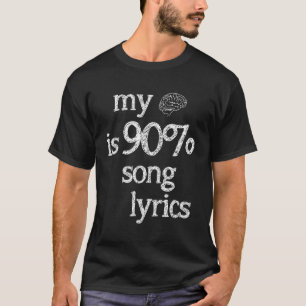 Min hjärna är 90 Sång-stilstift... -... -......... T Shirt