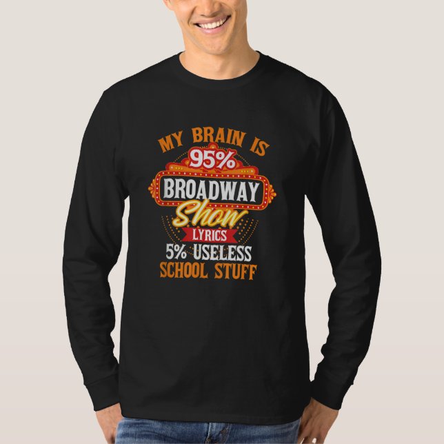 Min hjärna är 95 Broadway-musikal T Shirt (Framsida)
