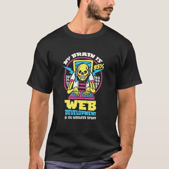 Min hjärna är 95 % Webben Development 5 % Uselless T Shirt (Framsida)