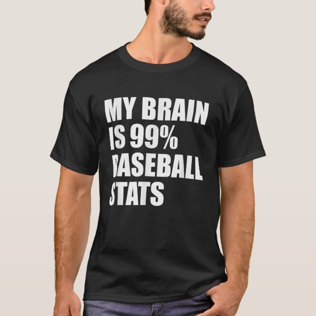 Min hjärna är 99 baseball Stats Coach Catcher Pitc T Shirt (Framsida)
