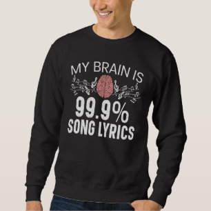 Min hjärna är 99 Sång, musican Sång Writer Com Lång Ärmad Tröja