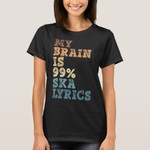 Min hjärna är 99, ska vi ska, ska.. t shirt