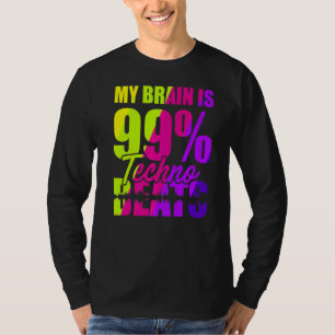 Min hjärna är 99 Techno-slag T Shirt