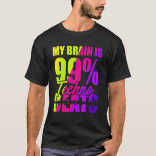 Min hjärna är 99 Techno-slag T Shirt